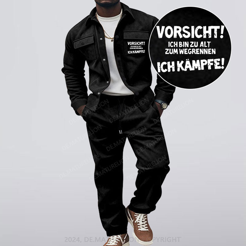 Maturelion Vorsicht Ich Bin Zu Alt Zum Wegrennen Ich Kämpfe Jacke und Hose Set