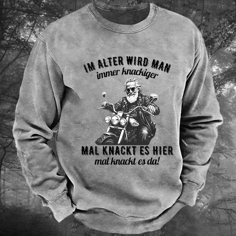 Im Alter wird man immer knackiger Gewaschenes Sweatshirt