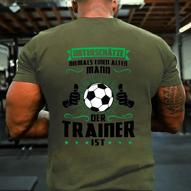 Ein alter Mann der Trainer Fußball Trainer Sport T-Shirt