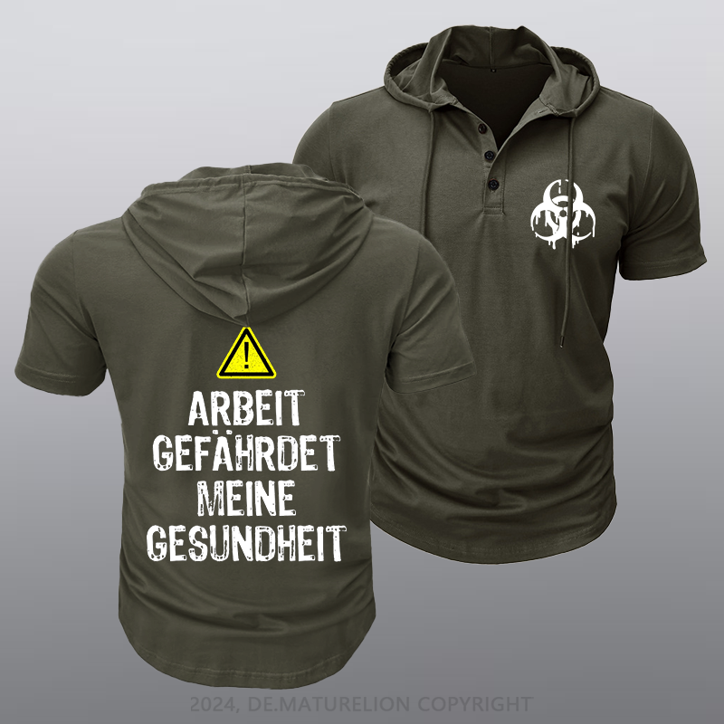 Maturelion Arbeit gefährdet meine Gesundheit Kapuze T-Shirt