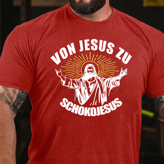 Von Jesus zu Schokojesus T-Shirt