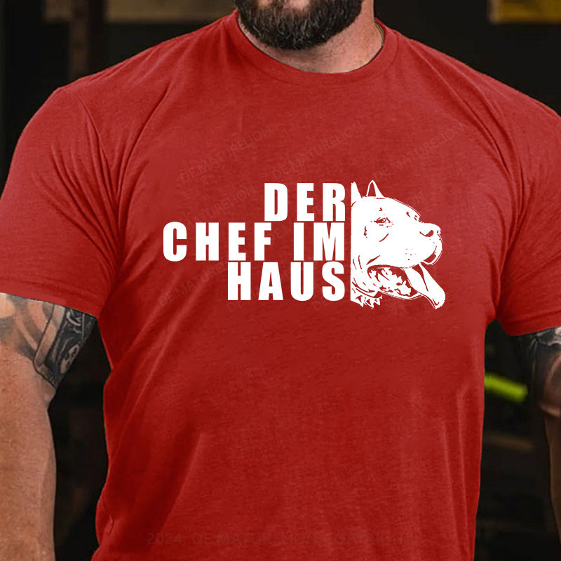 Der Chef im Haus T-Shirt