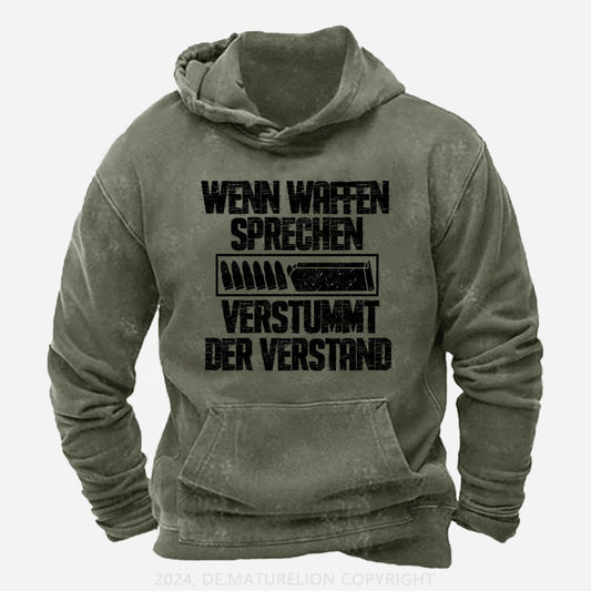 Wenn Waffen sprechen, verstummt der Verstand Hoodie