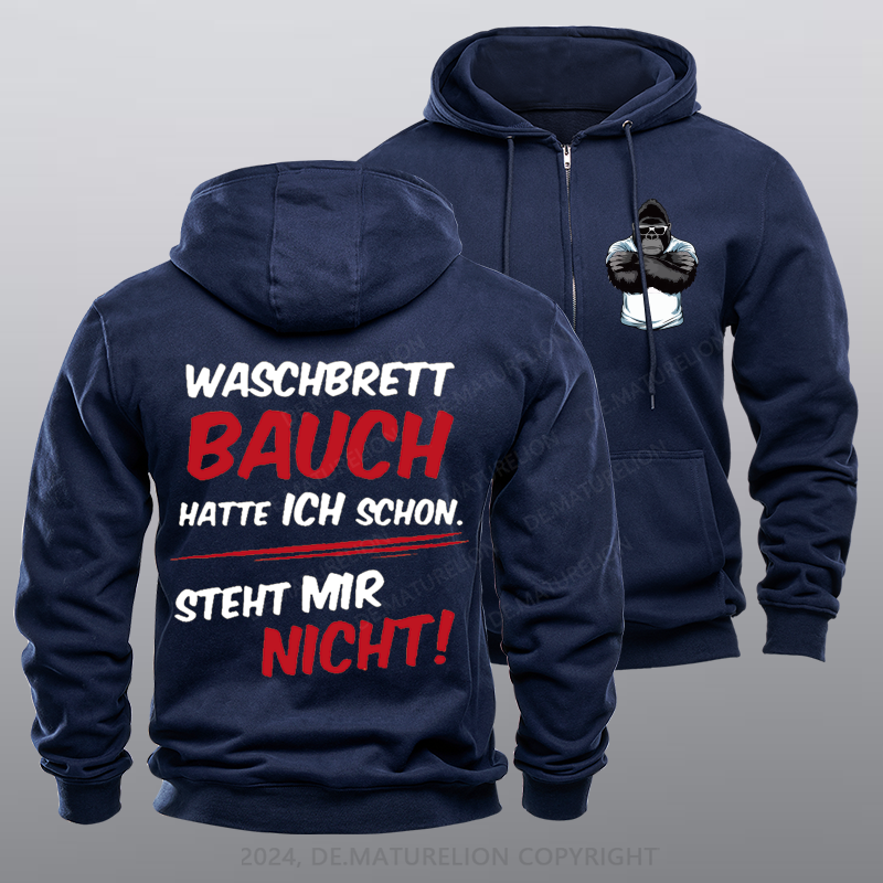 Maturelion Waschbrett Bauch Hatte Ich Schon Steht Mir Nicht Reißverschluss Hoodie