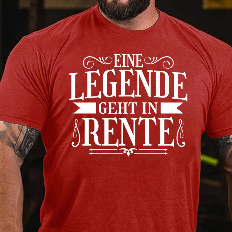 Eine Legende Geht Mal In Rente T-Shirt