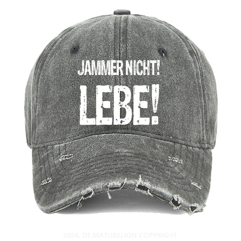 Jammer Nicht! Lebe! Gewaschene Vintage Cap