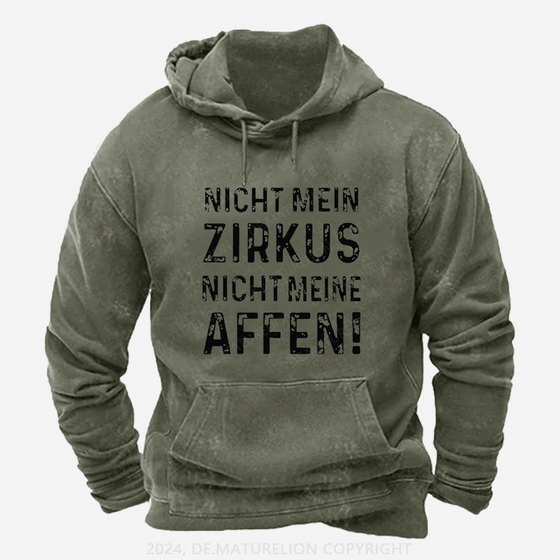 Nicht mein Zirkus nicht meine Affen Hoodie