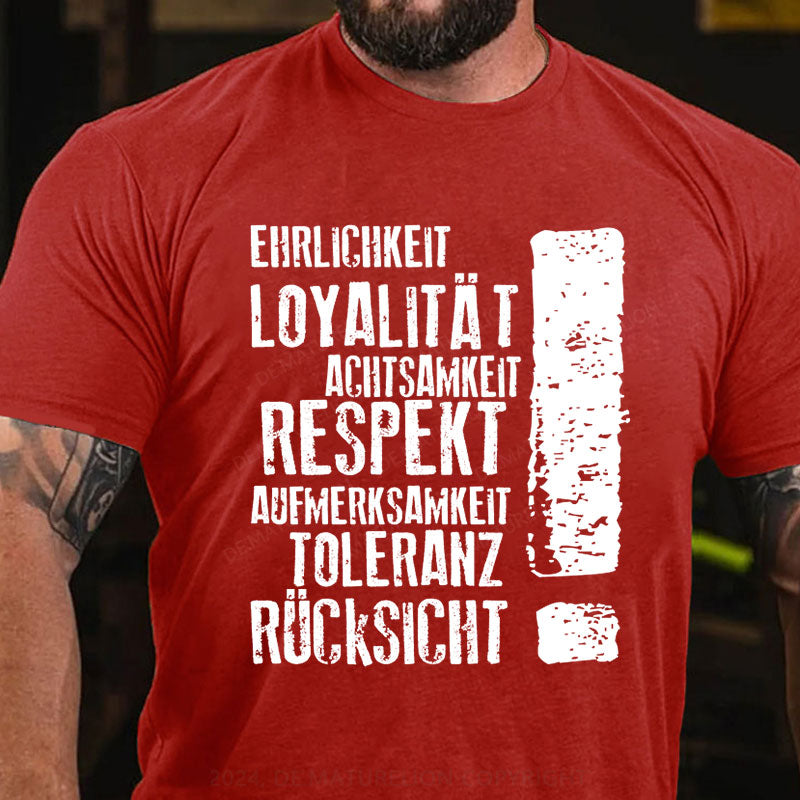 Respekt und Loyalität T-Shirt