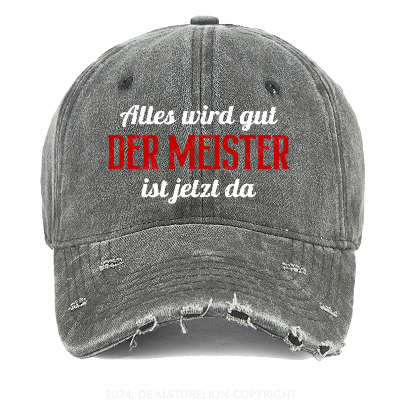 Alles Wird Gut Der Meister Ist Jetzt Da Gewaschene Vintage Cap