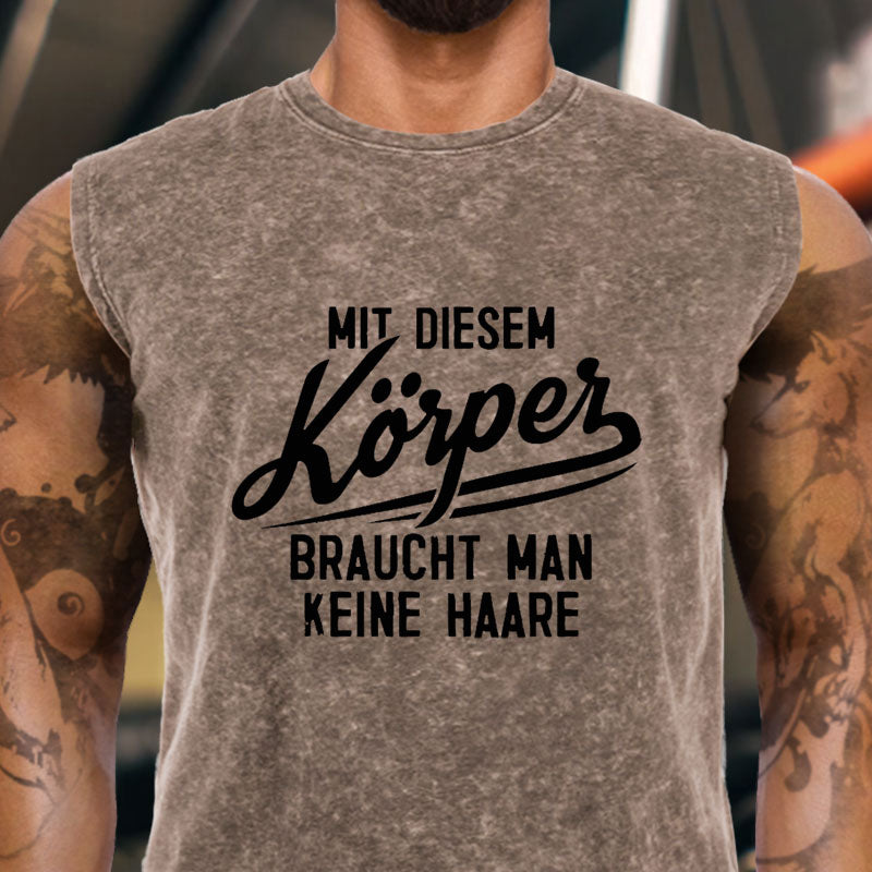 Mit diesem Körper braucht man keine Haare Tank Top