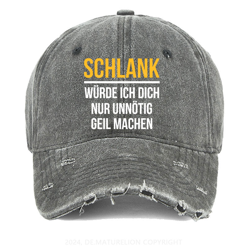 Schlank Würde Ich Dich Nur Unnötig Geil Machen Gewaschene Vintage Cap