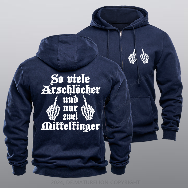 Maturelion So Viele Arschlöcher Und Nur Zwei Mittelfinger Reißverschluss Hoodie