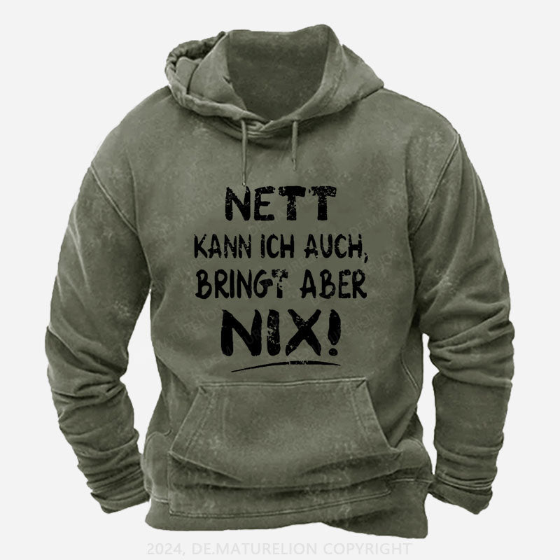 Nett Kann Ich Auch Bringt Aber Nix Hoodie