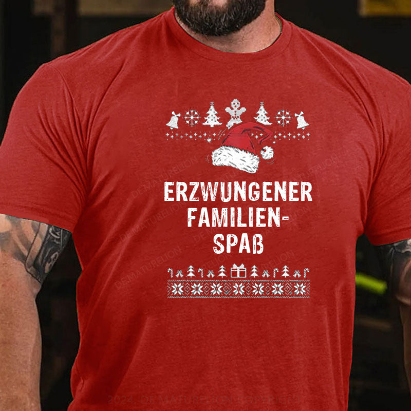 Erzwungener Familienspaß T-Shirt