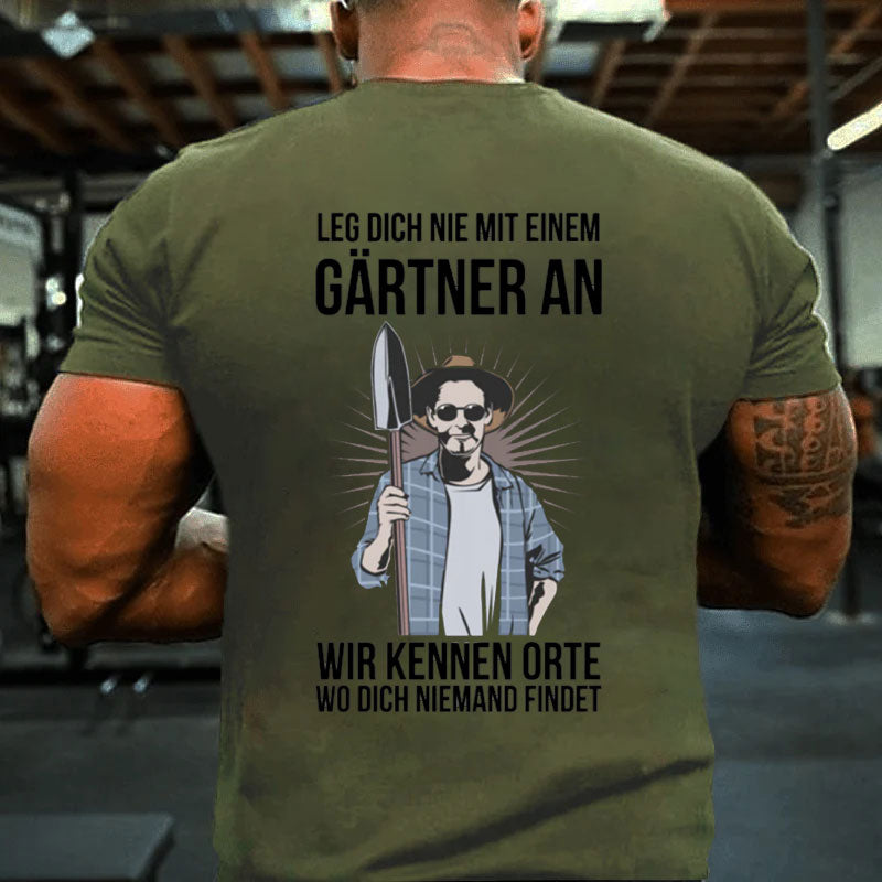 Mit gärtner anlegen T-Shirt