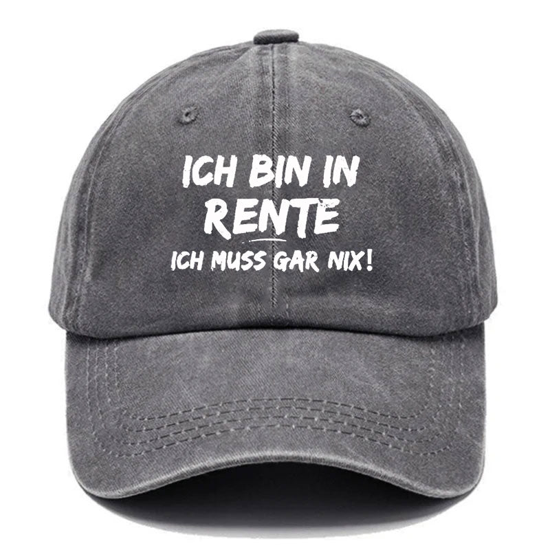 Ich Bin In Rente Ich Muss Gar Nix Baseball Cap