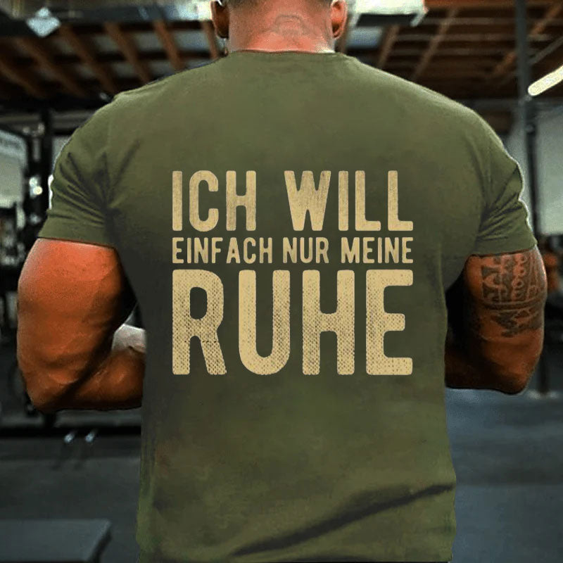 Ich will einfach nur meine Ruhe Männer T-Shirt