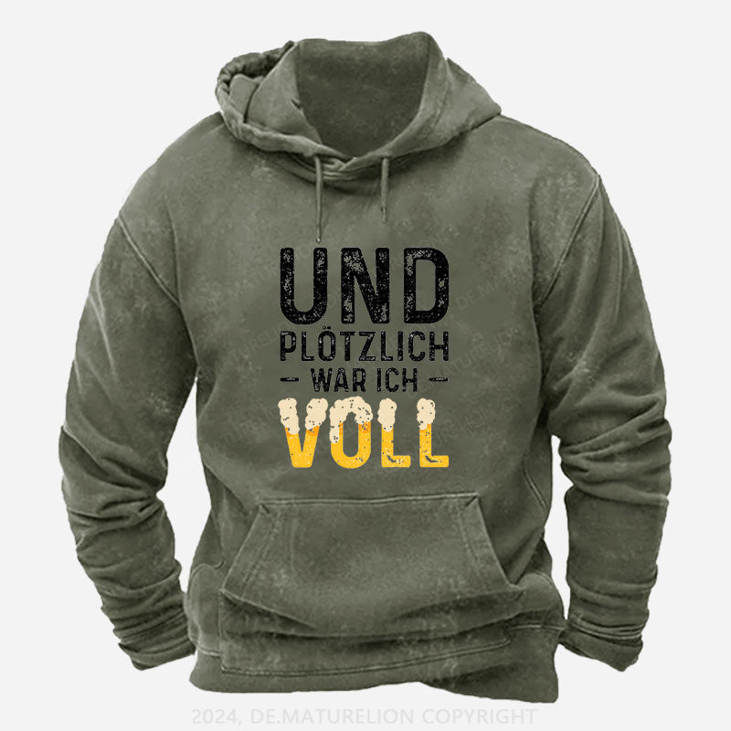 Und Plötzlich War Ich Voll Hoodie