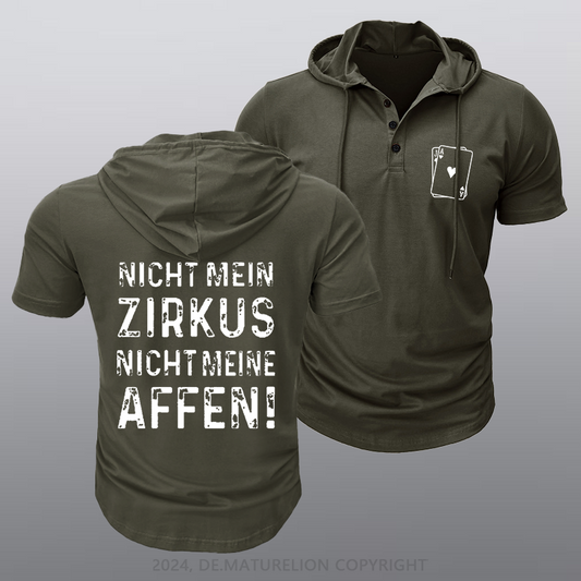 Maturelion Nicht mein Zirkus nicht meine Affen Kapuze T-Shirt