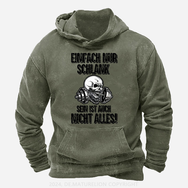 Einfach nur schlank sein ist auch nicht alles! Hoodie