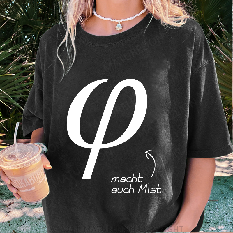 Maturelion Macht Auch Mist Damen Gewaschene Vintage T-Shirt