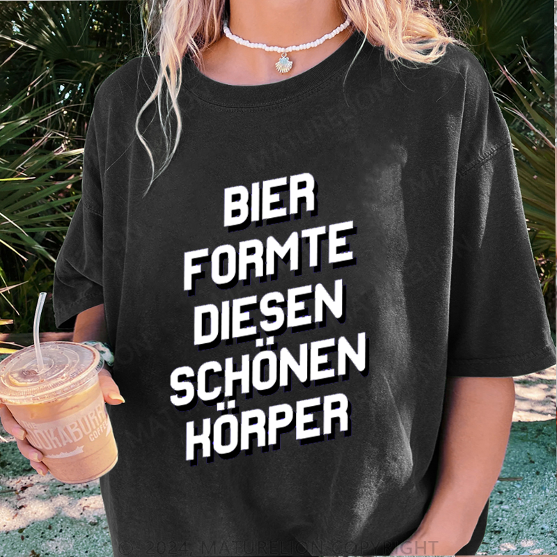 Maturelion Bier Formte Diesen Schönen Körper Damen Gewaschene Vintage T-Shirt