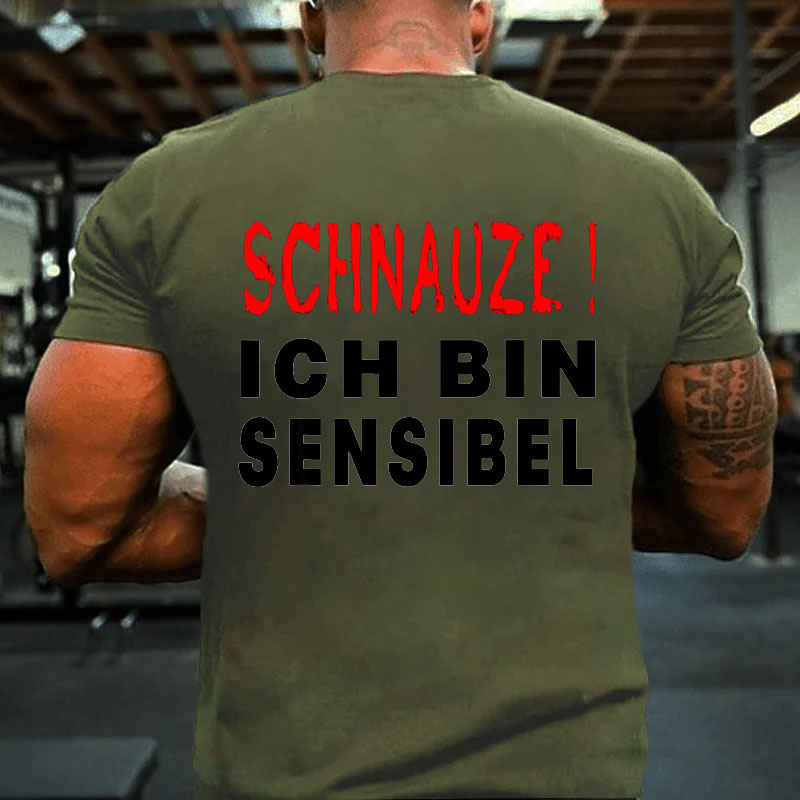 Schnauze ich bin sensibel T-Shirt