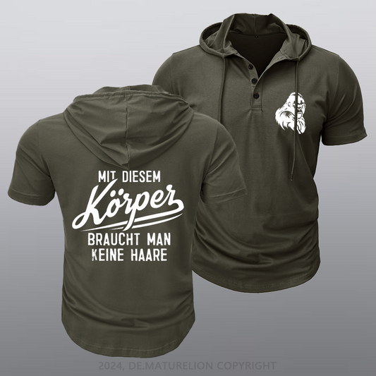 Maturelion Mit diesem Körper braucht man keine Haare Kapuze T-Shirt