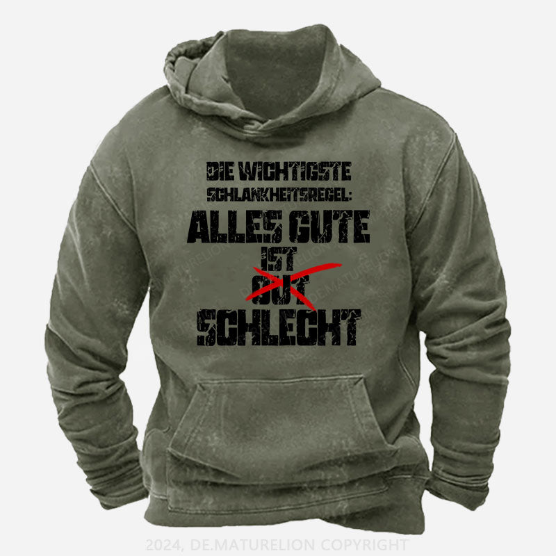 Die wichtigste Schlankheitsregel Alles Gute ist schlecht Hoodie