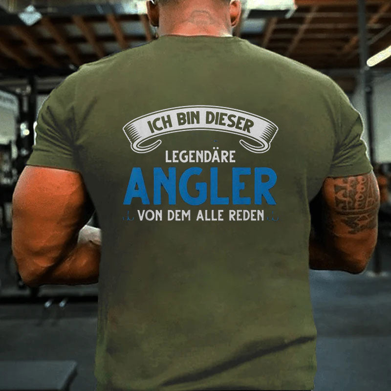 Ich Bin Dieser Legendäre Angler Angeln T-Shirt