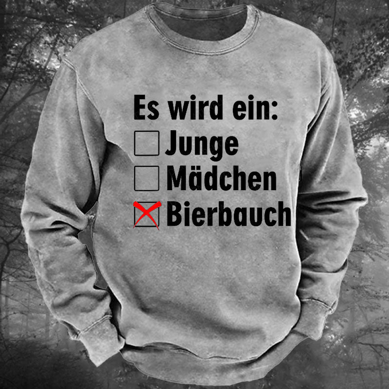 Es wird ein Bierbauch Bierliebhaber Bierbauch Gewaschenes Sweatshirt