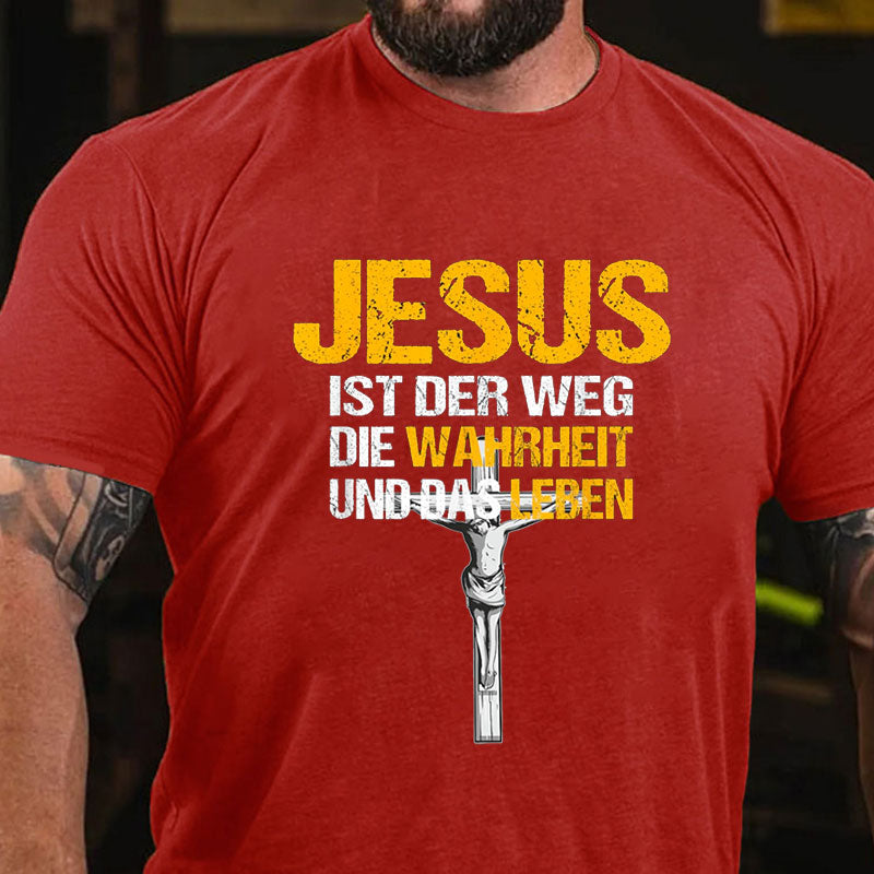 Jesus Ist Der Weg Die Wahrheit Und Das Leben Christliches T-Shirt