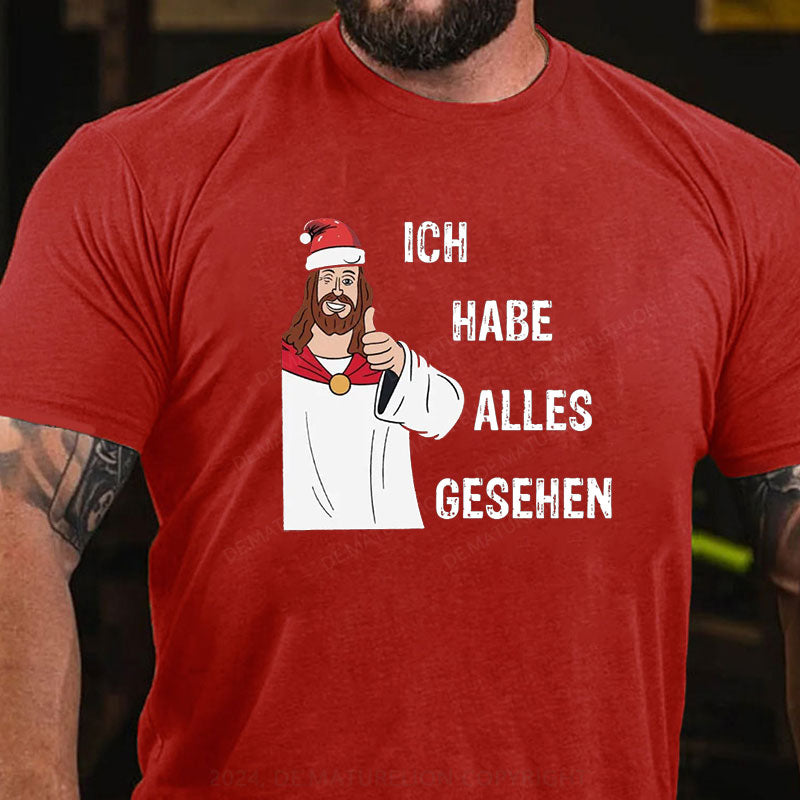 Ich habe alles gesehen Weihnachten T-Shirt