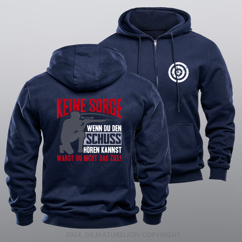 Maturelion Keine Sorge Wenn Du Den Schuss Hören Kannst Warst Nicht Ziel Reißverschluss Hoodie