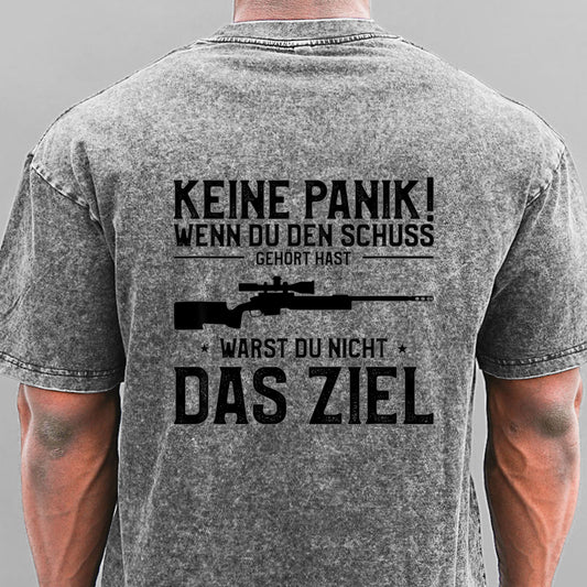 Keine Panik! Wenn Du den Schuss nicht gehört hast für Jäger Gewaschene Vintage T-Shirt