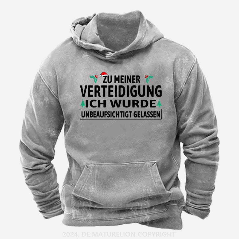 Zu Meiner Verteidigung Ich Wurde Unbeaufsichtigt Gelassen Hoodie
