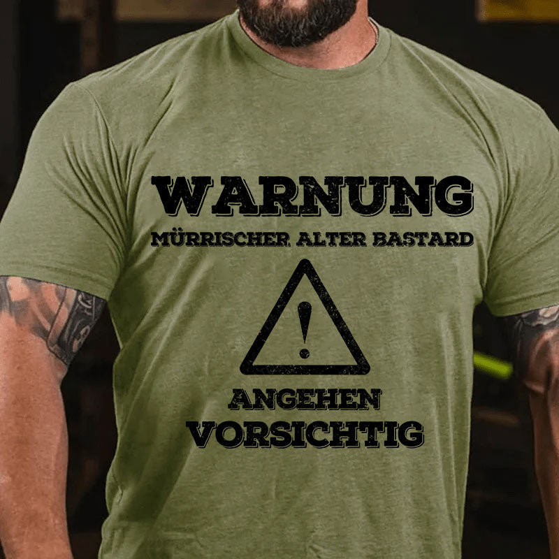 Warnung Mürrischer Alter Bastard Angehen Vorsichtig T-Shirt