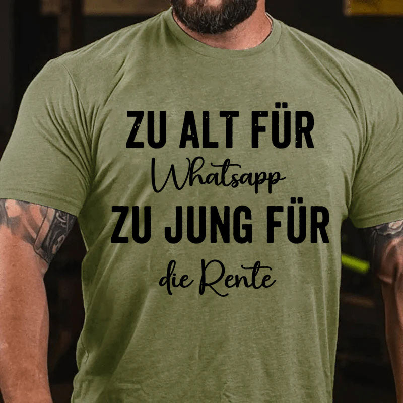 Zu alt für Whatsapp zu jung für die Rente lustig Männer T-Shirt