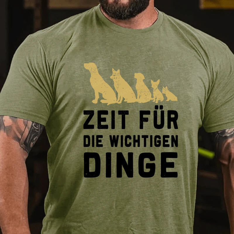 Zeit für die wichtigen Dinge T-Shirt
