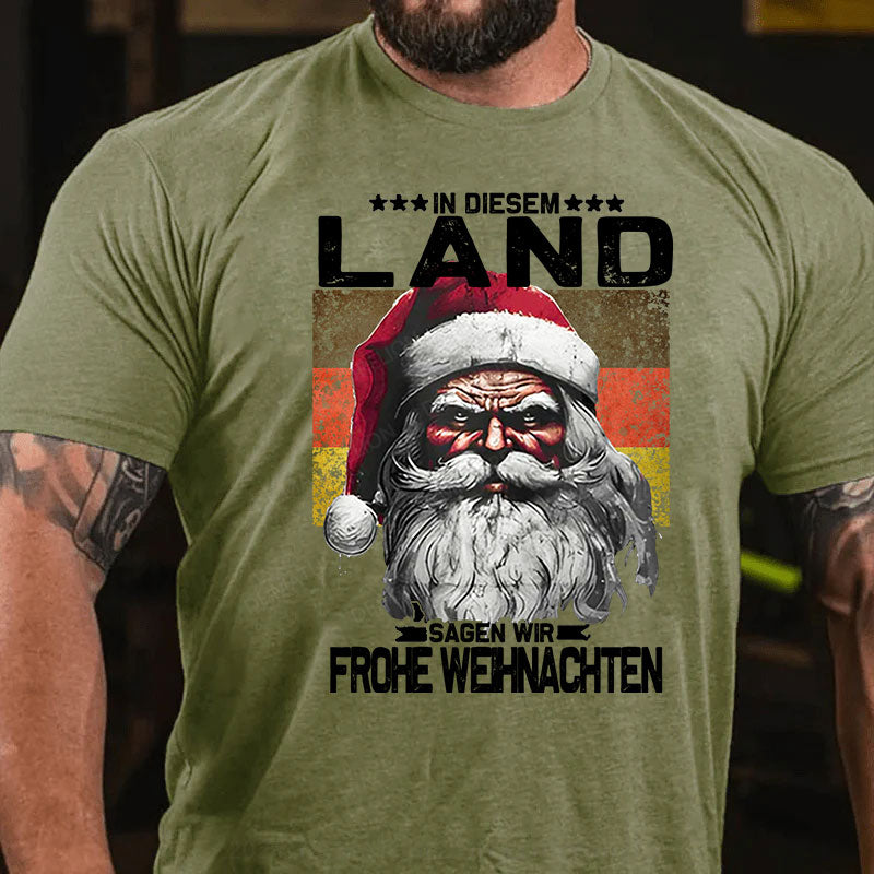 In diesem Land sagen wir Frohe Weihnachten T-Shirt