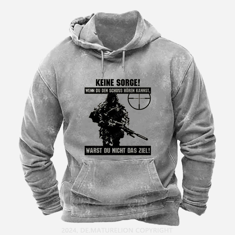 Keine Sorge Wenn Du Den Schuss Hören Kannst Warst Du Nicht Das Ziel Hoodie