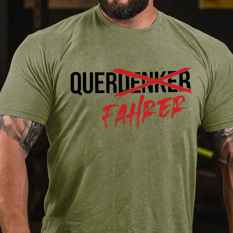 Nicht Querdenker Sondern Querfahrer T-Shirt