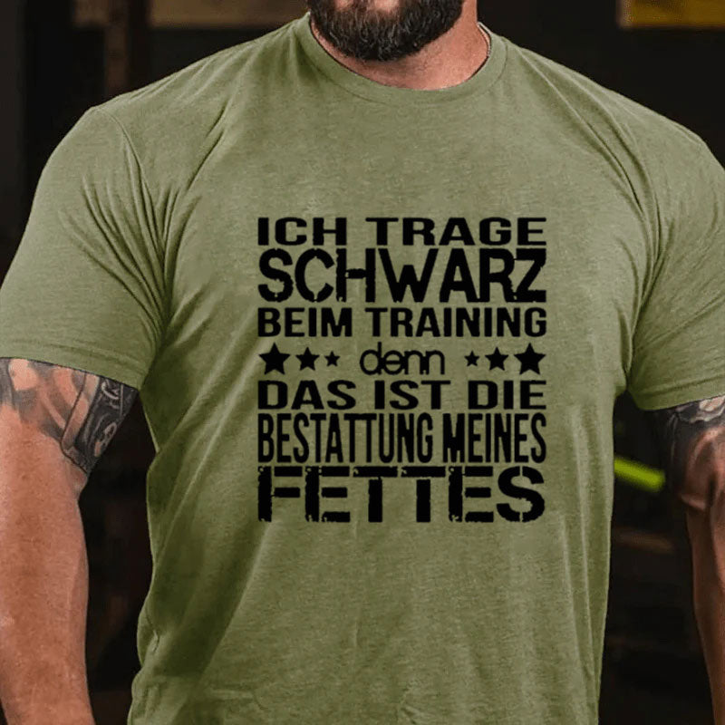 Ich Trage Schwarz Beim Training T-Shirt