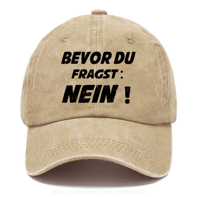 Bevor Du Fragst: Nein! Baseball Cap