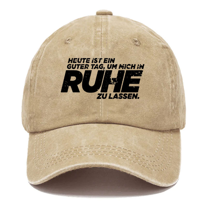 Heute Ist Ein Guter Tag, Um Mich In Ruhe Zu Lassen Baseball Cap