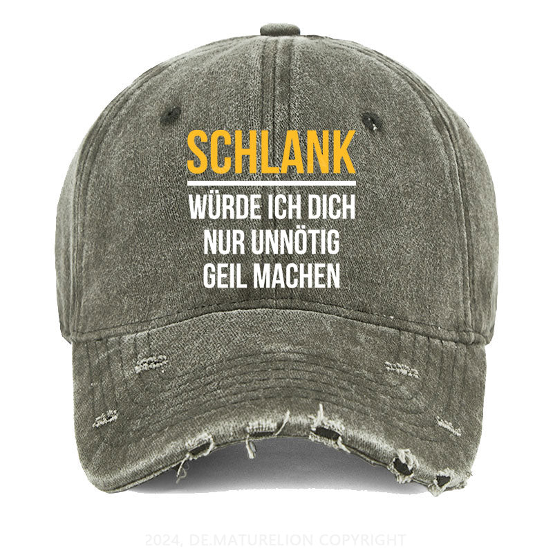 Schlank Würde Ich Dich Nur Unnötig Geil Machen Gewaschene Vintage Cap