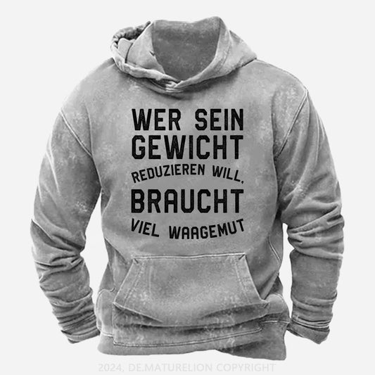 Wer sein Gewicht reduzieren will, braucht viel Waagemut Hoodie