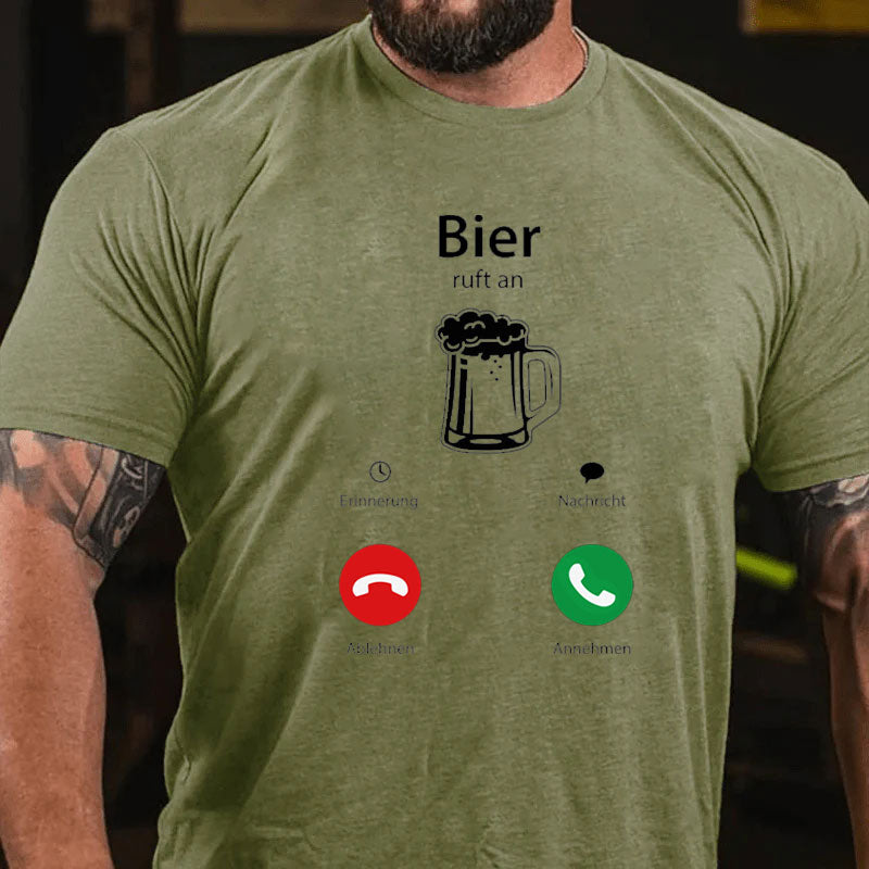 Bier ruft micht an T-Shirt