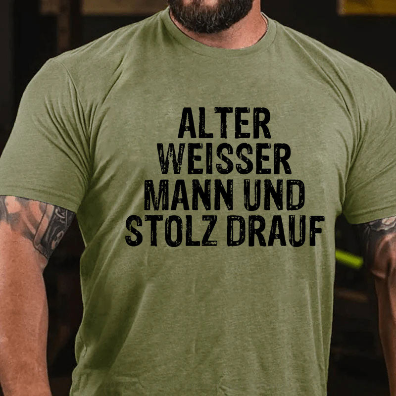 Alter weisser Mann und stolz drauf T-Shirt