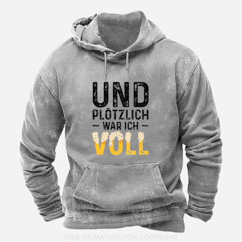 Und Plötzlich War Ich Voll Hoodie